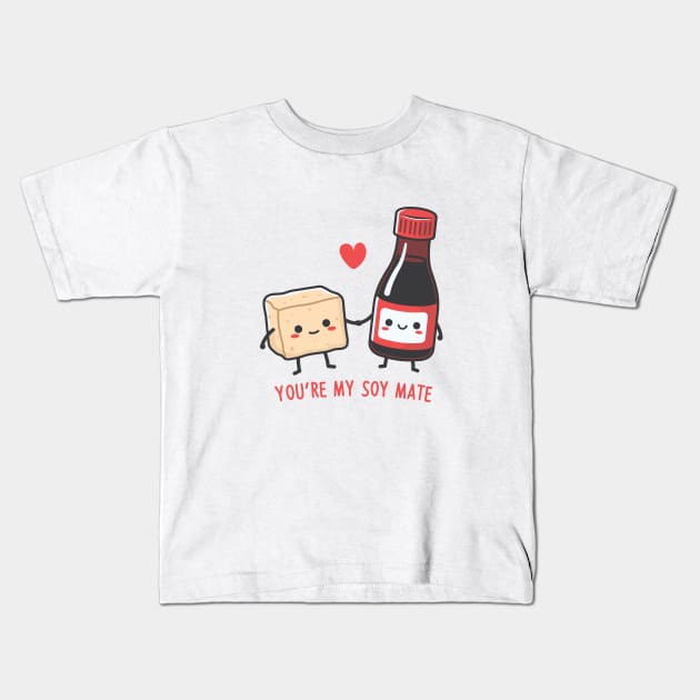 You're My Soy Mate! Kids T-Shirt by FunPun